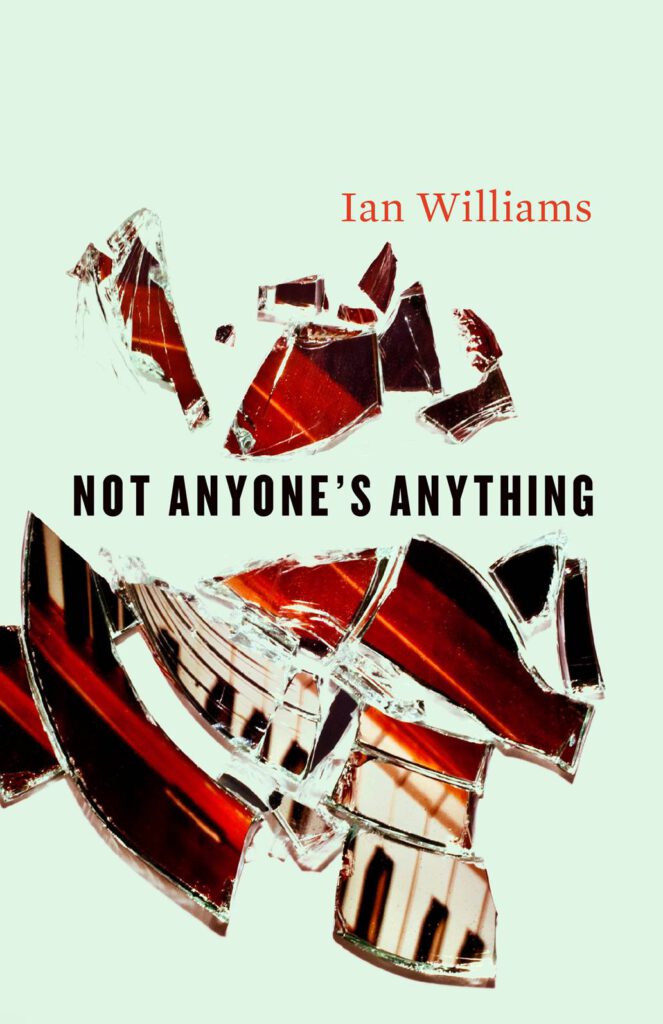 Ian Williams Not Anyone's Anything Cover